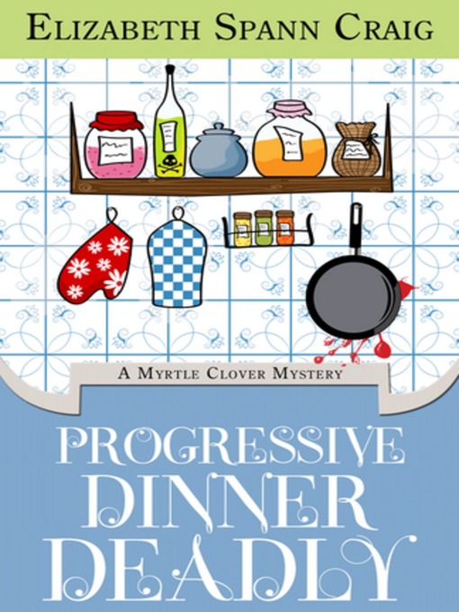 Title details for Progressive Dinner Deadly by Elizabeth Spann Craig - Wait list